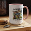 Humor Mug - The Older I Get