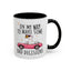 Humor Mug - On My Way to Make