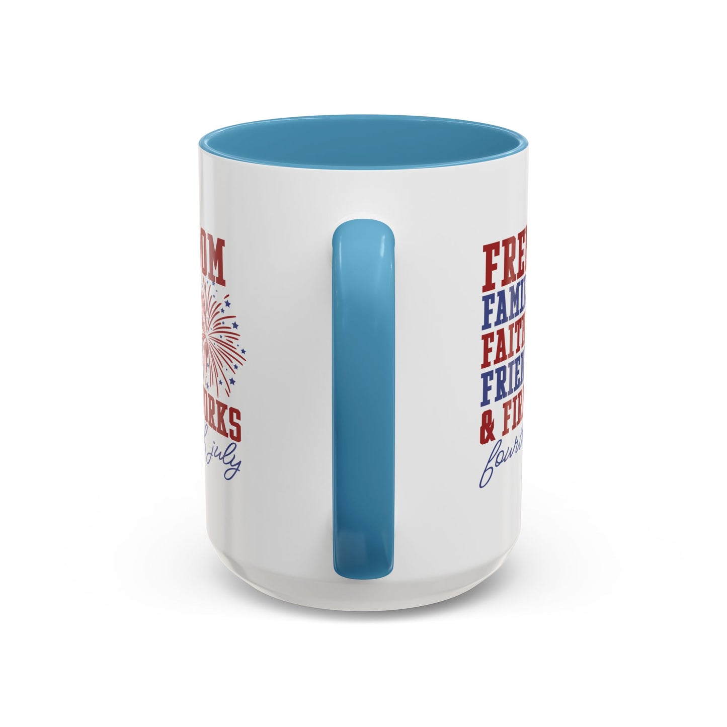 4th of July Mug - Freedom Family Faith