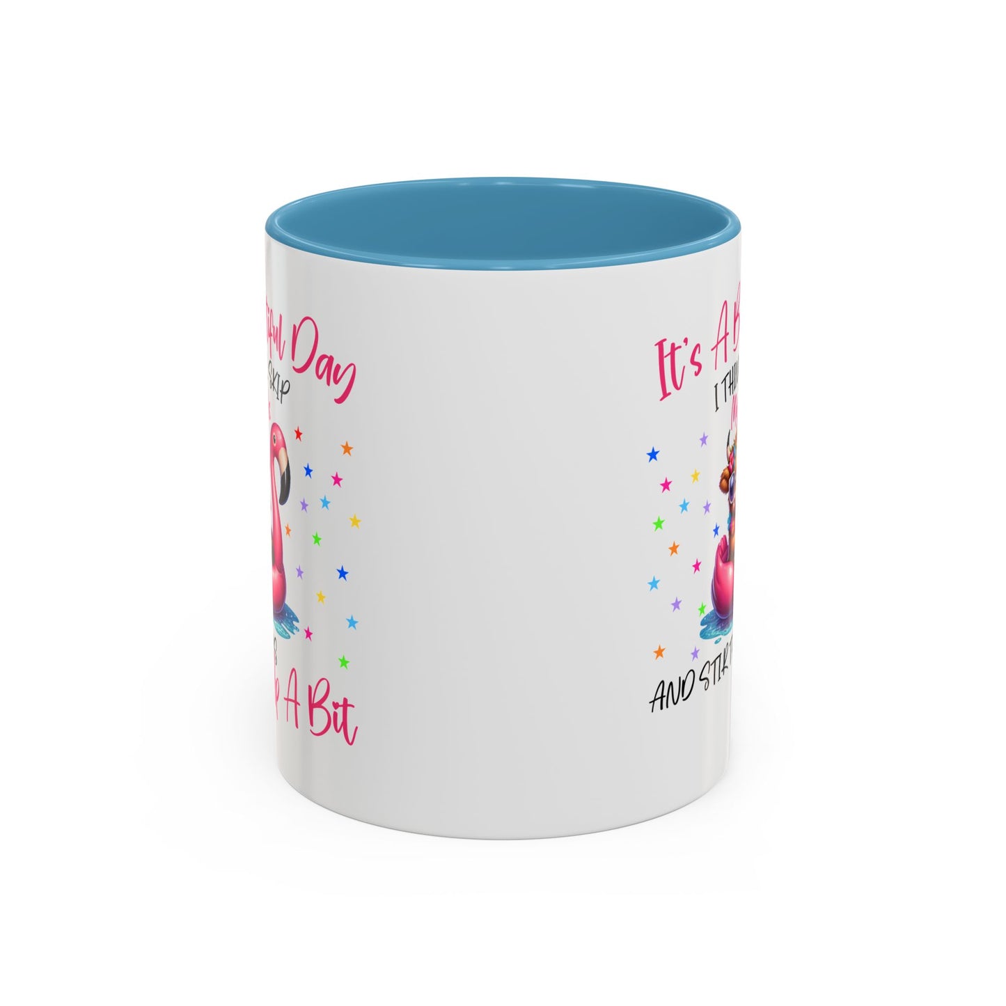 Humor Mug - It's a Beautiful Day