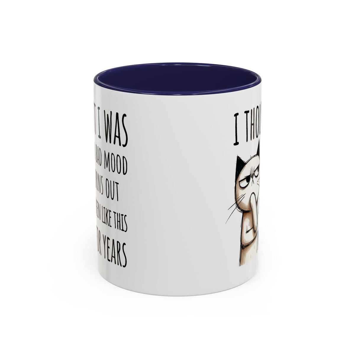 Adult Mug - I Thought I Was In A Bad Mood