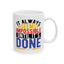 Motivation Mug - It Always Seems Impossible Until It's Done Stars