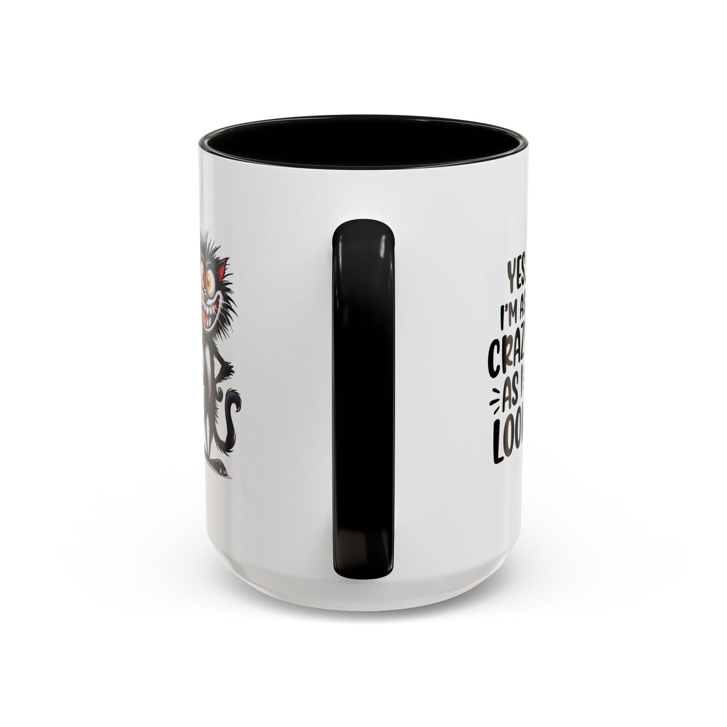 Humor Mug - Yes I am as Crazy