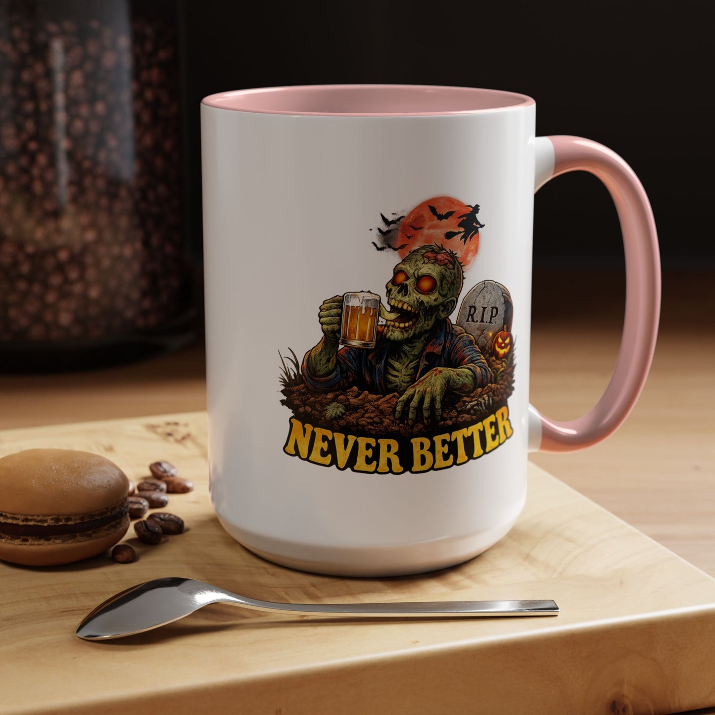 Humor Mug - Never Better