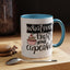 Humor Mug - Whatever Frosts Your Cupcake!