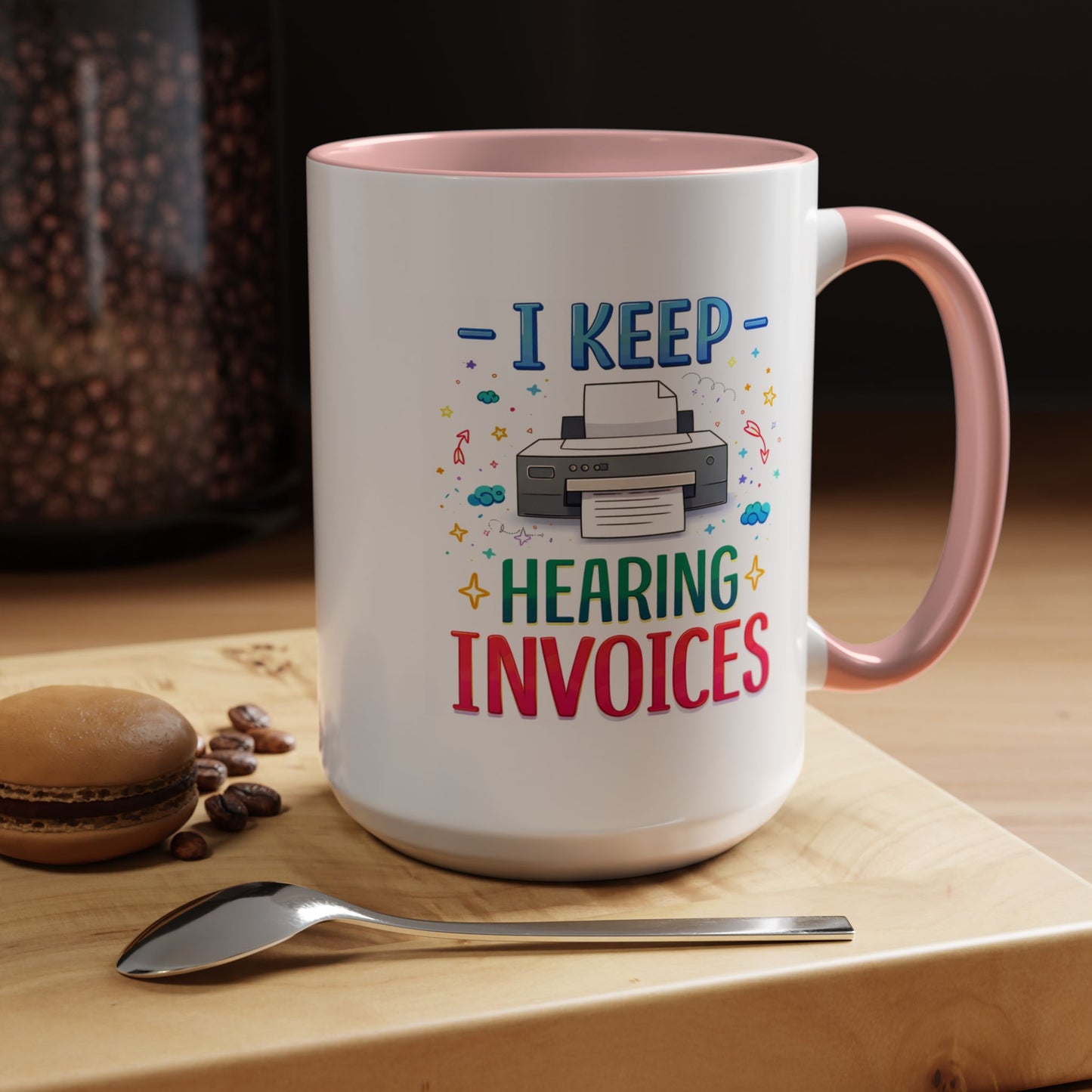 Office Mug - I Keep Hearing Invoices