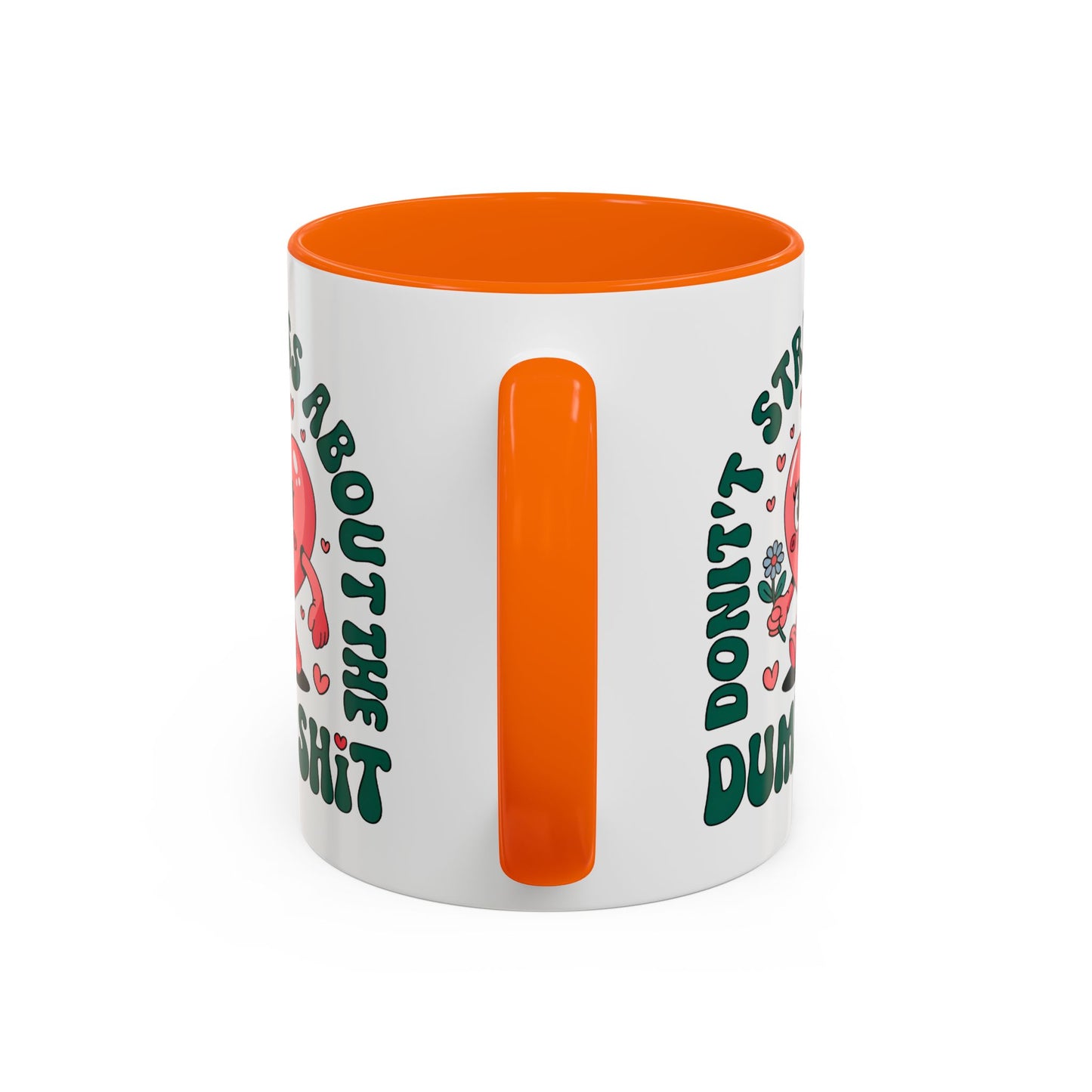 Humor Mug - Don't Stress About The Dumb Shit