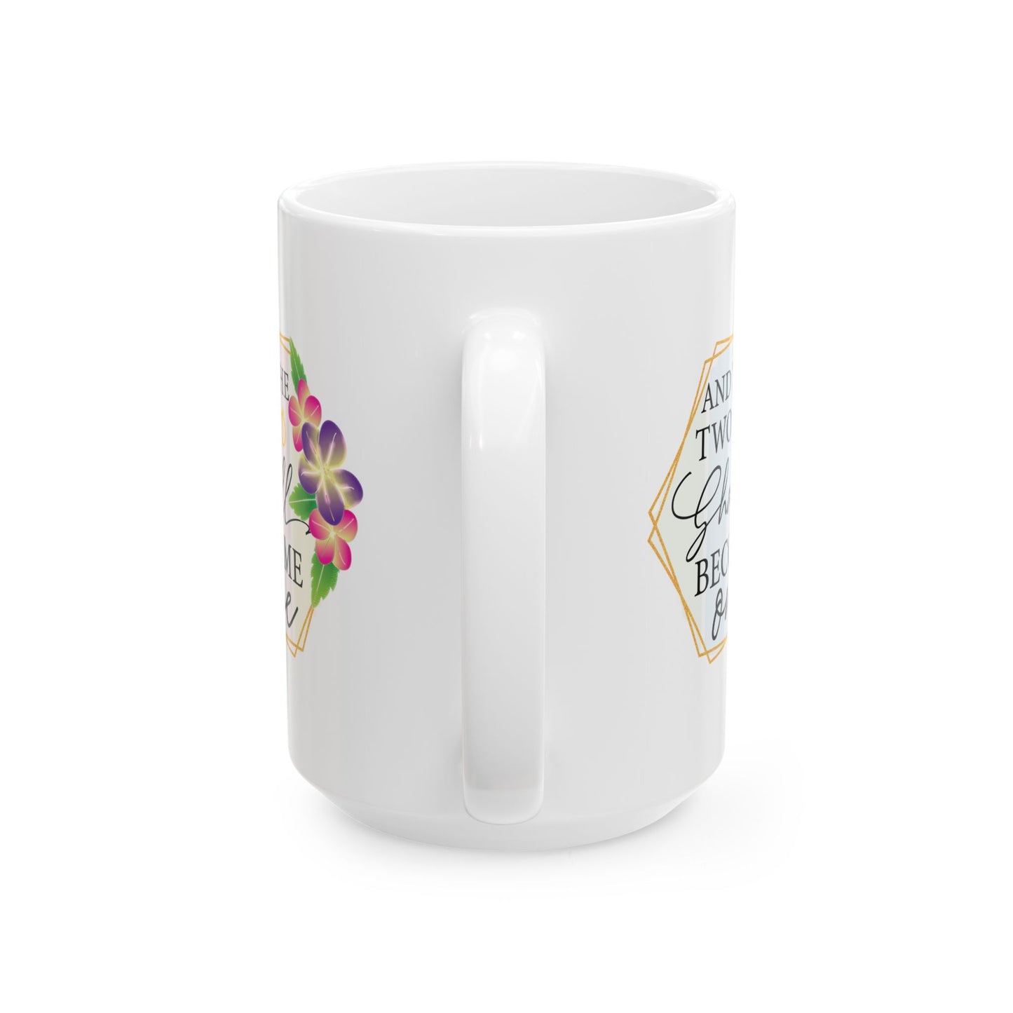 Anniversary Mug - And The Two Shall Become One