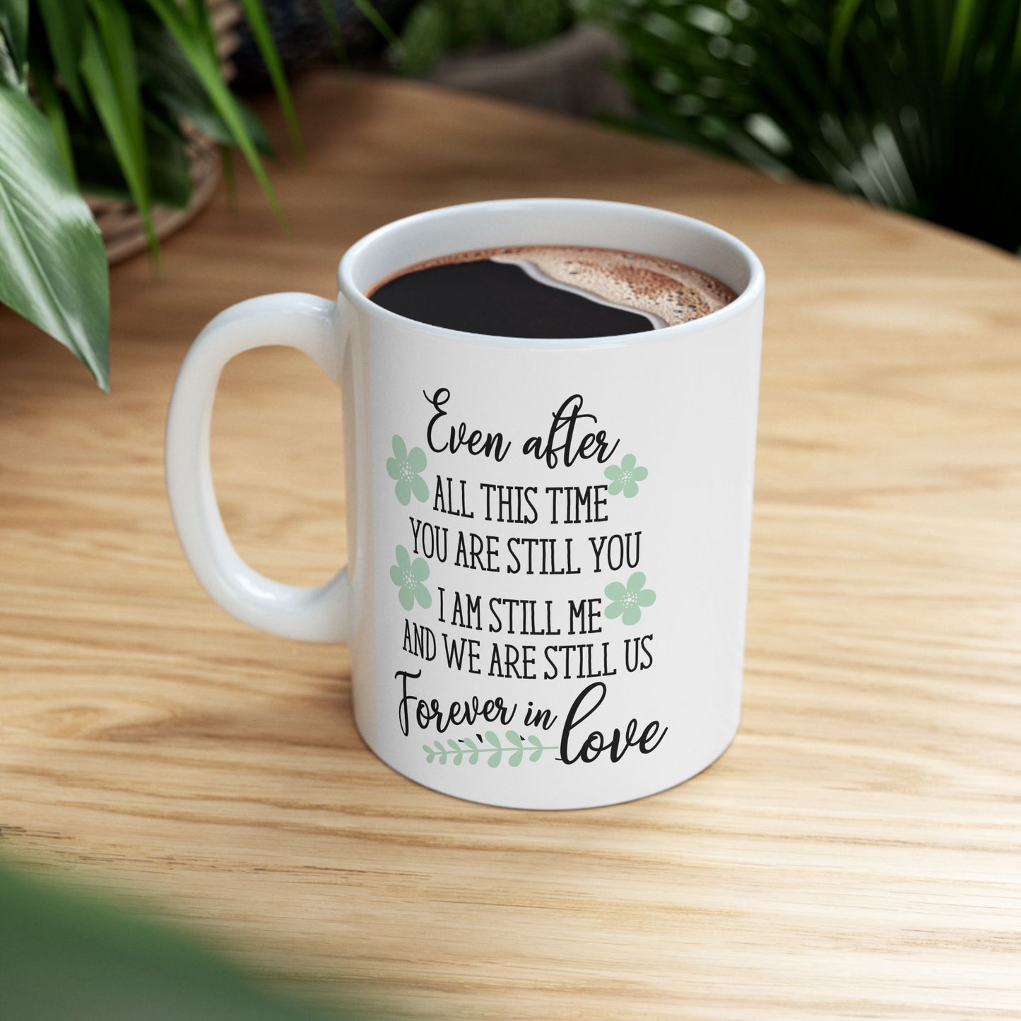 Anniversary Mug - Even After All this Time 2