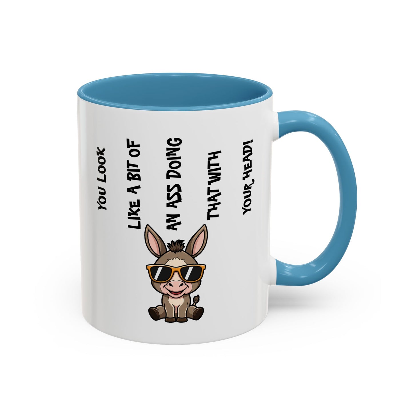 Humor Mug - You Look Like A Bit of An Ass