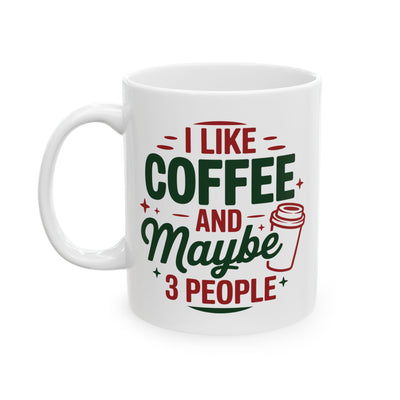 Humor Mug - I Like Coffee