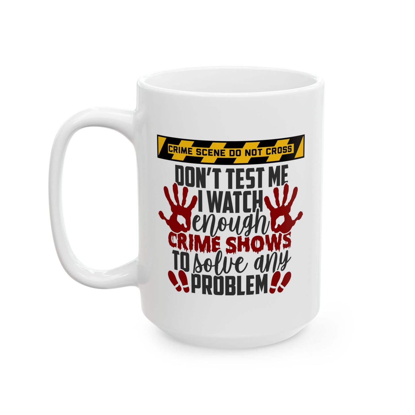 Adult Mug - Don't Test Me