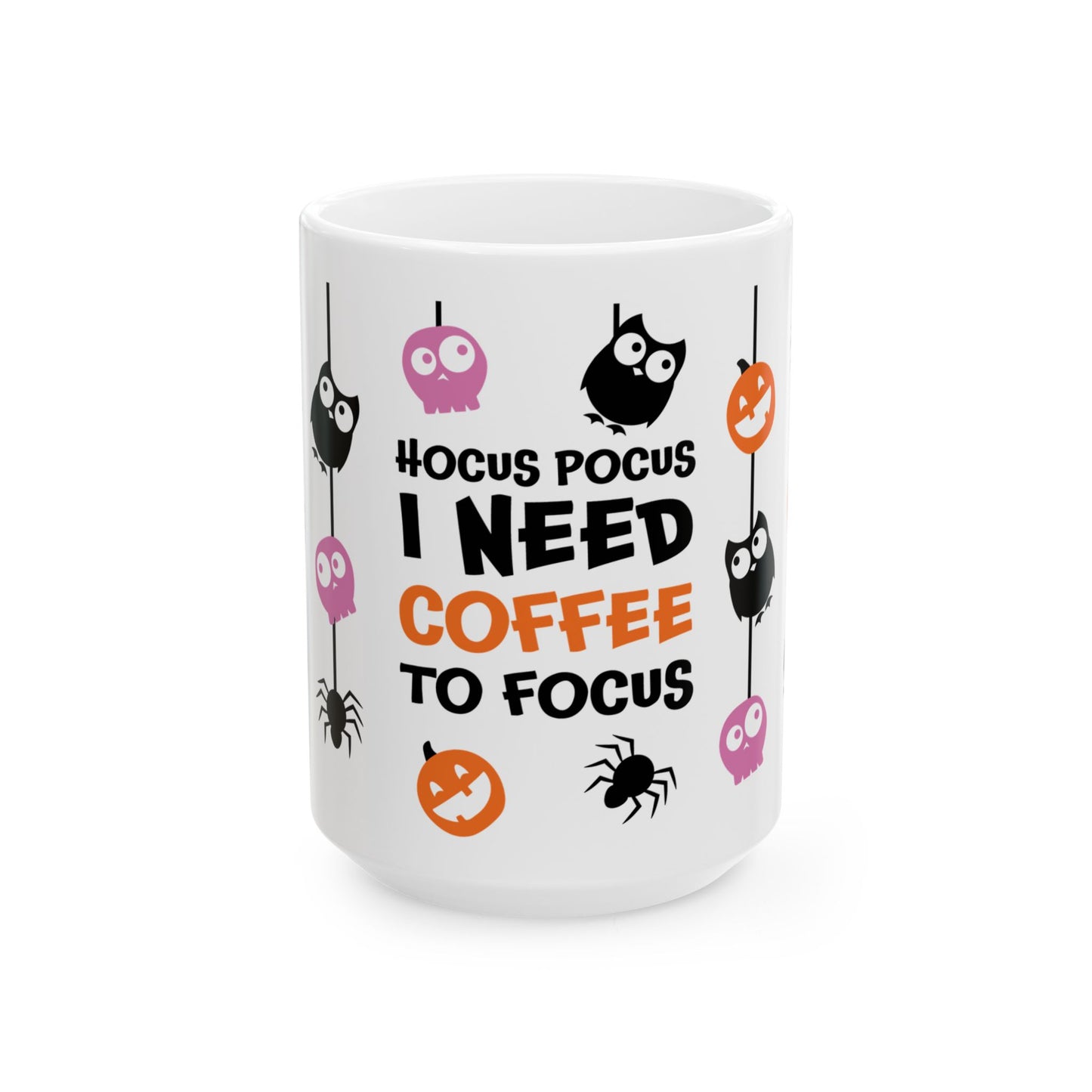 Halloween Mug - Hocus Pocus I Need