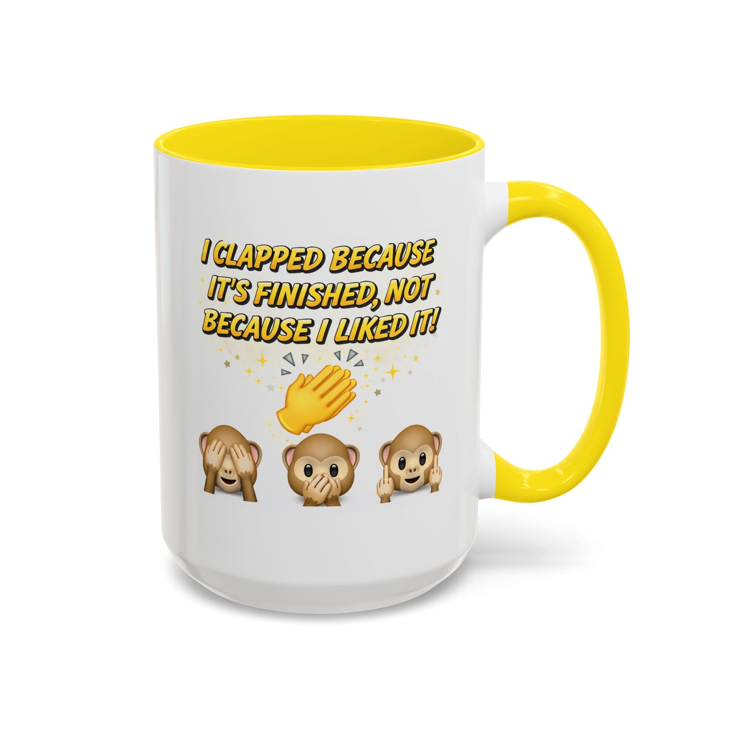 Humor Mug - I Clapped Because It's Finished