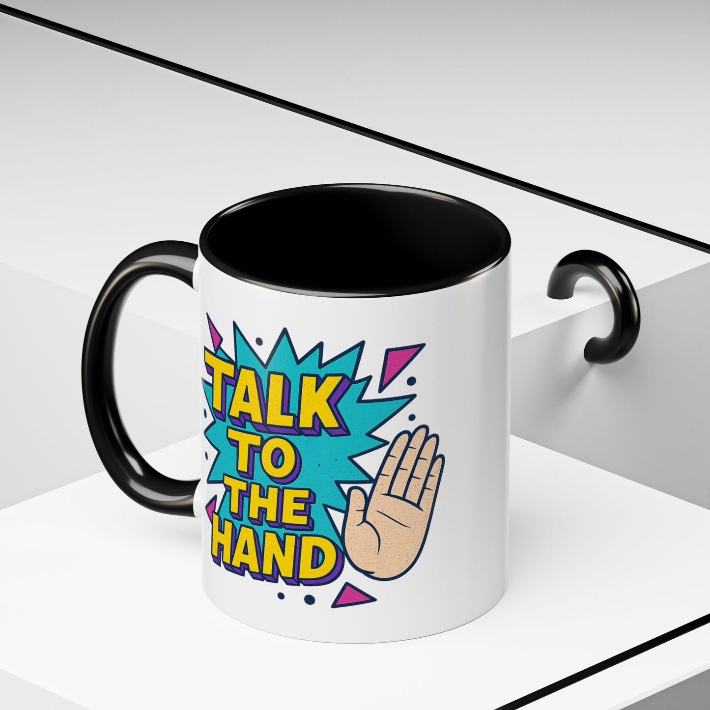 Humor Mug - Talk To the Hand