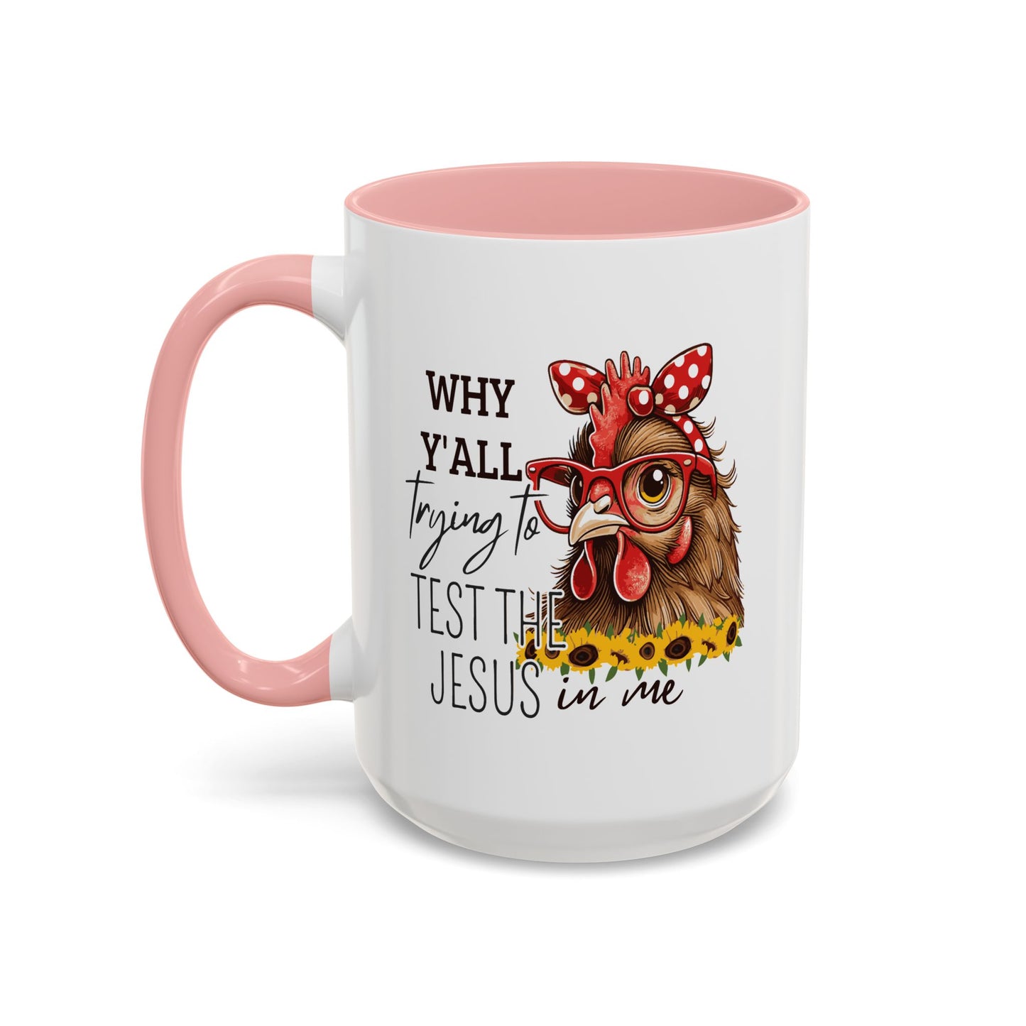 Humor Mug - Why Y'all Trying