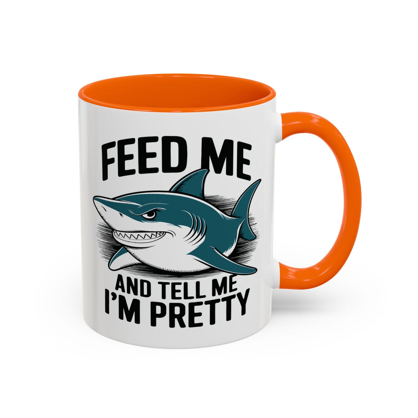 Humor Mug - Feed Me and Tell Me I'm Pretty Shark