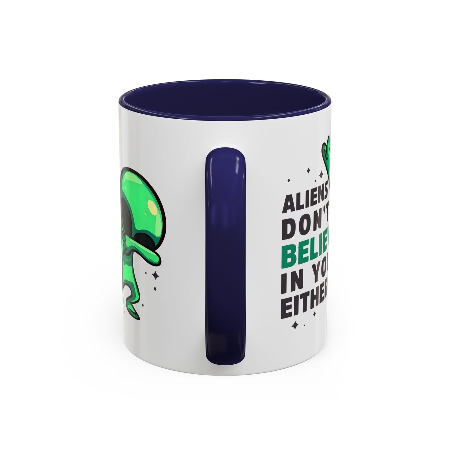 Alien Mug- Aliens Don't Believe