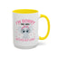 Humor Mug - I'm Sorry Did I Roll My Eyes Out loud?