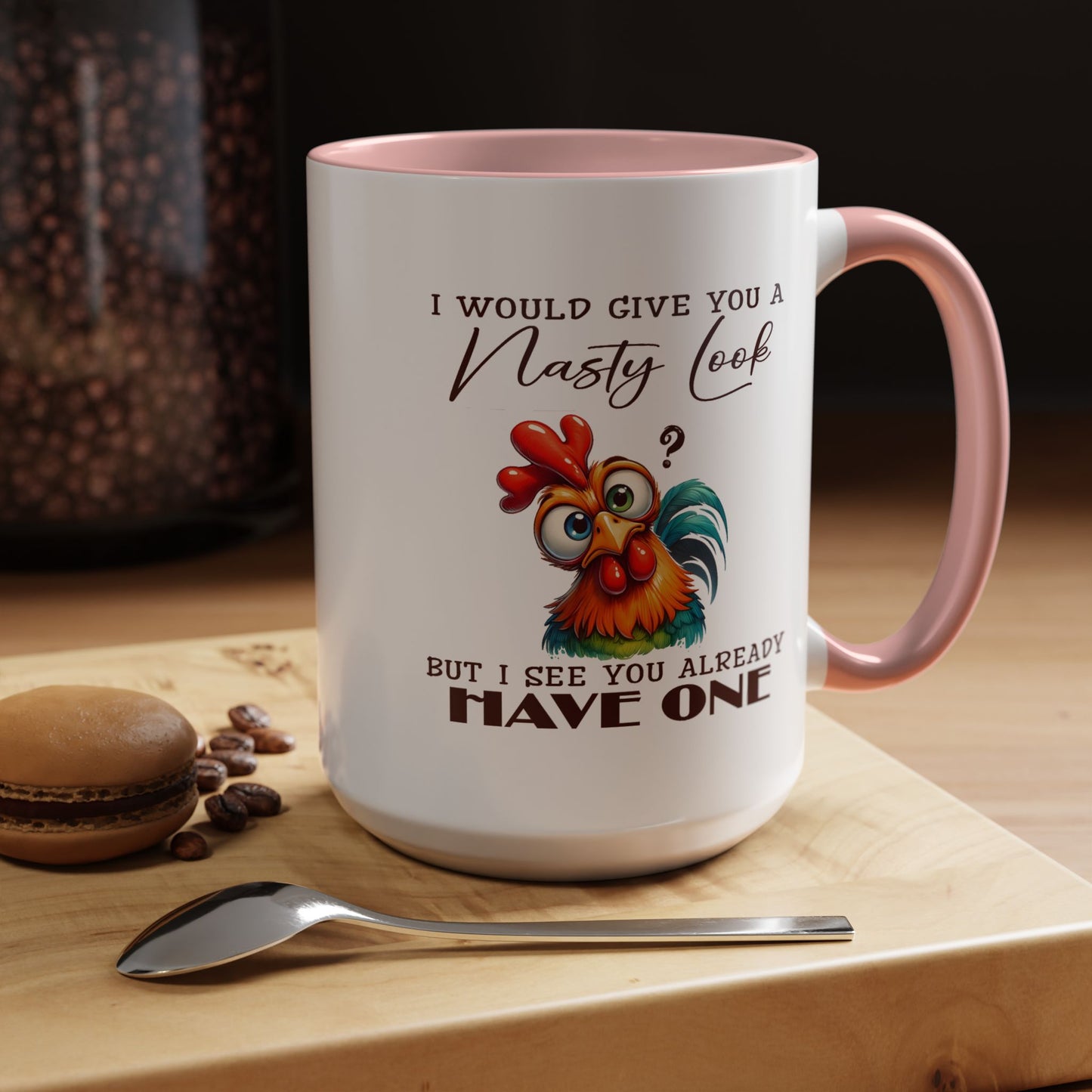 Adult Mug - I Would Give You a Nasty Look