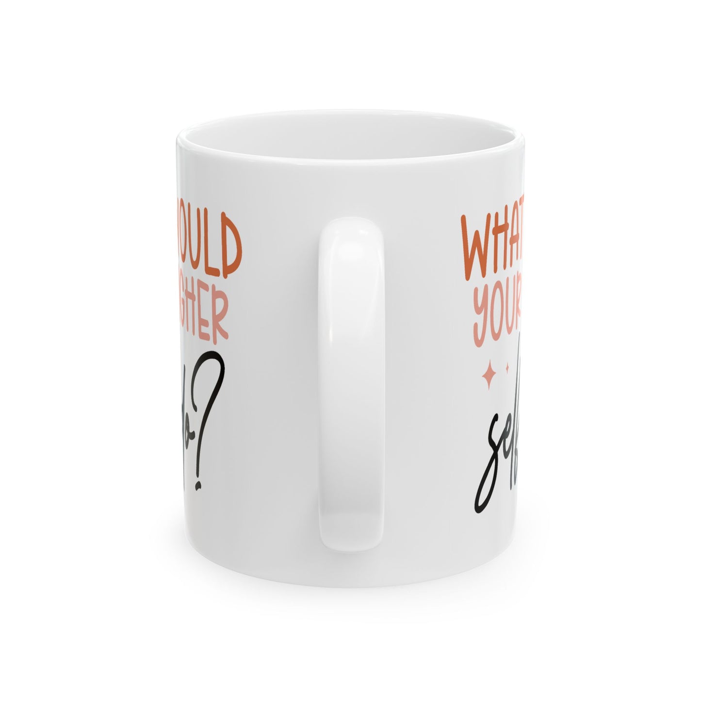 Motivation Mug - What Would Your Higher Self Do?
