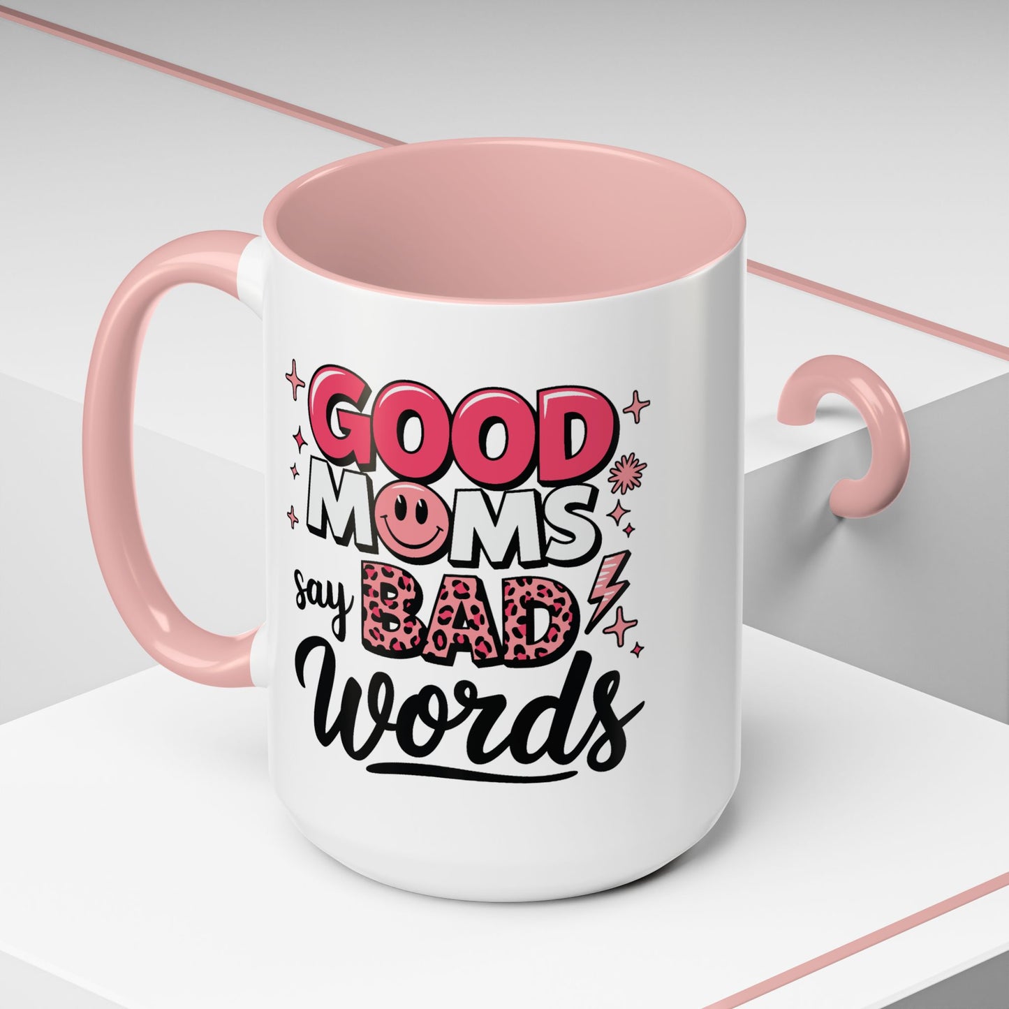 Humor Mug - Good Moms Say Bad Words