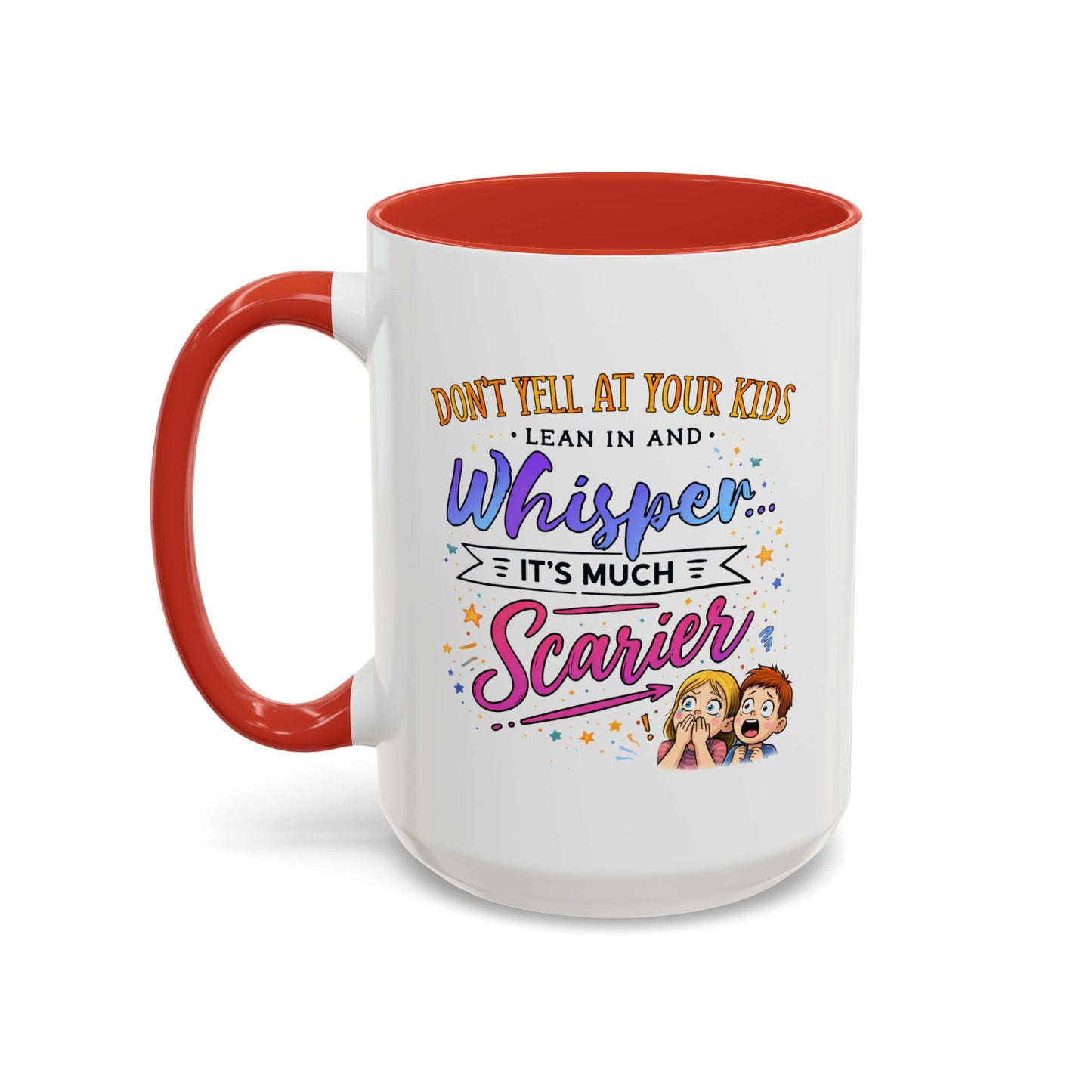 Humor Mug - Don't Yell At Your Kids