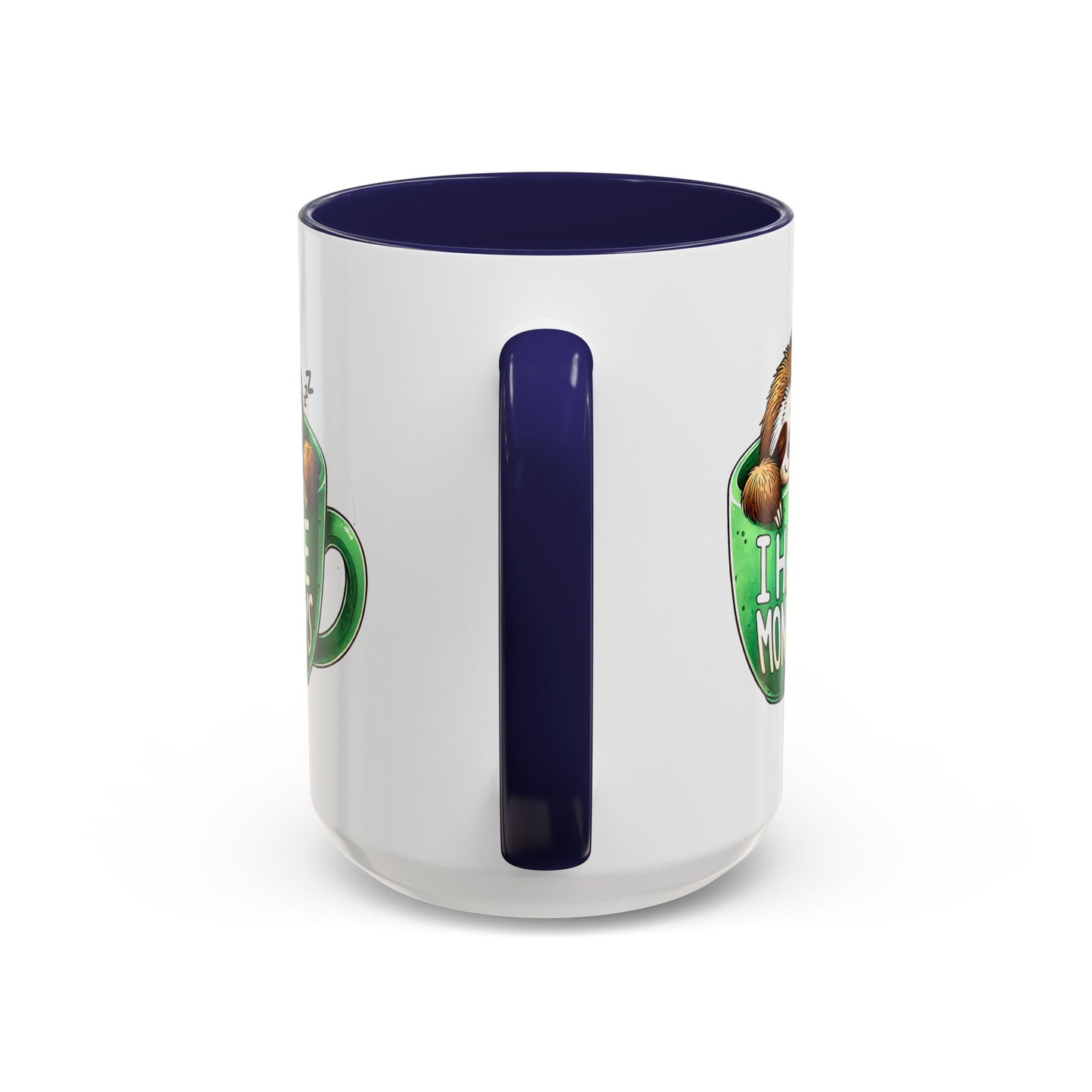 Humor Mug - I Hate Mondays