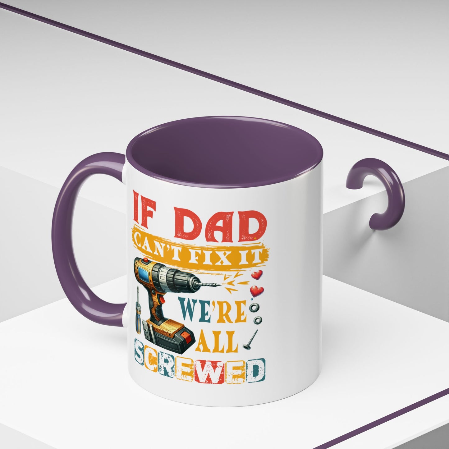 Father's Day Mug - If Dad Can't fix It