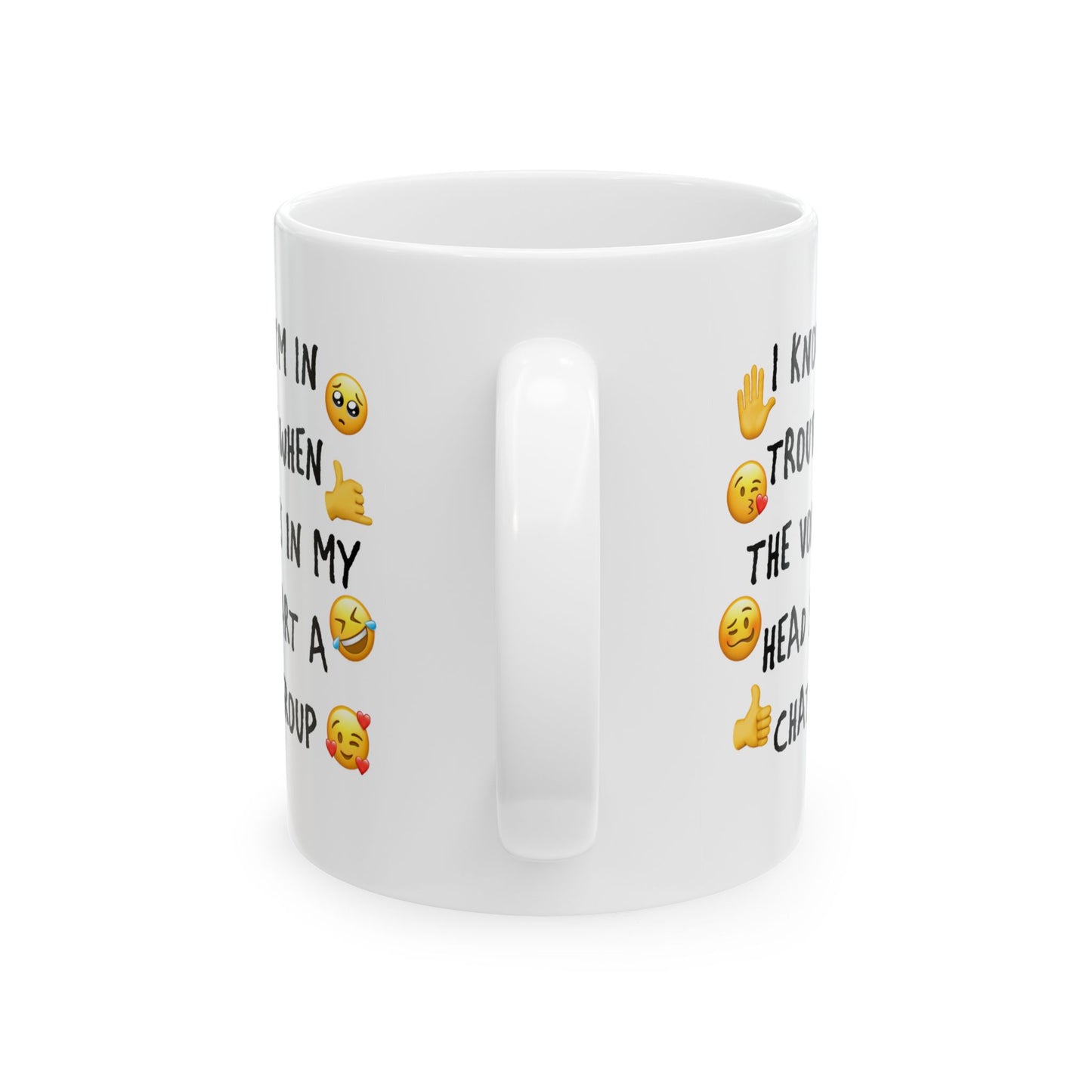Humor Mug - I Know I'm In Trouble When