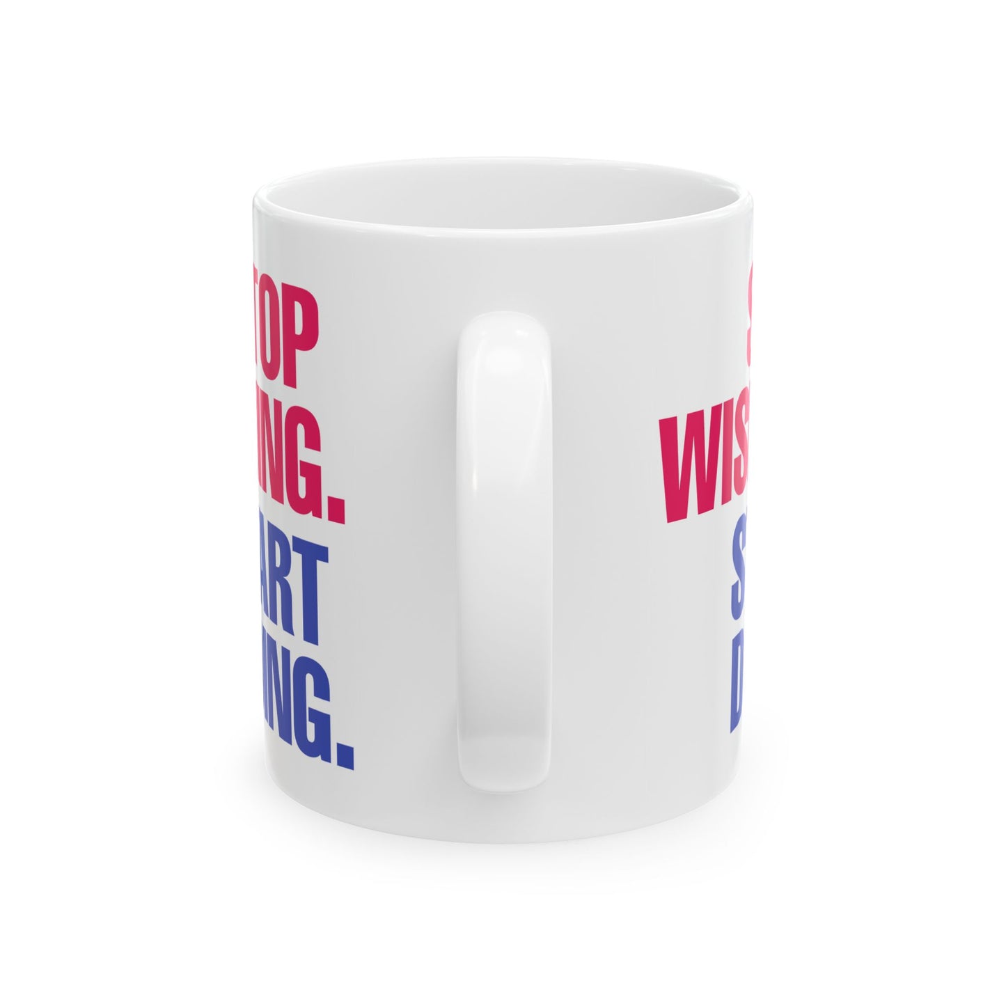 Motivation Mug - Stop Wishing Start Doing 2