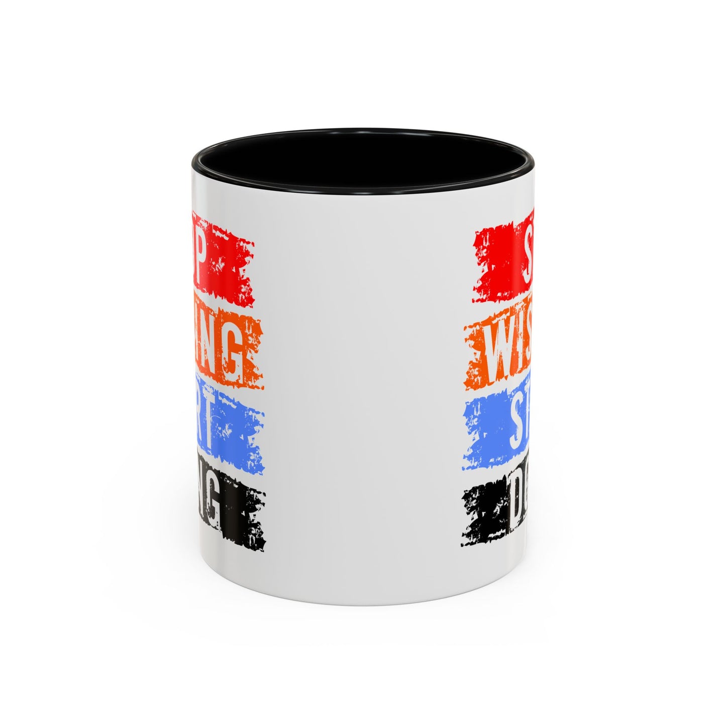 Motivation Mug - Stop Wishing Start Doing