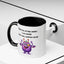 Humor Mug - Sorry For Acting Weird