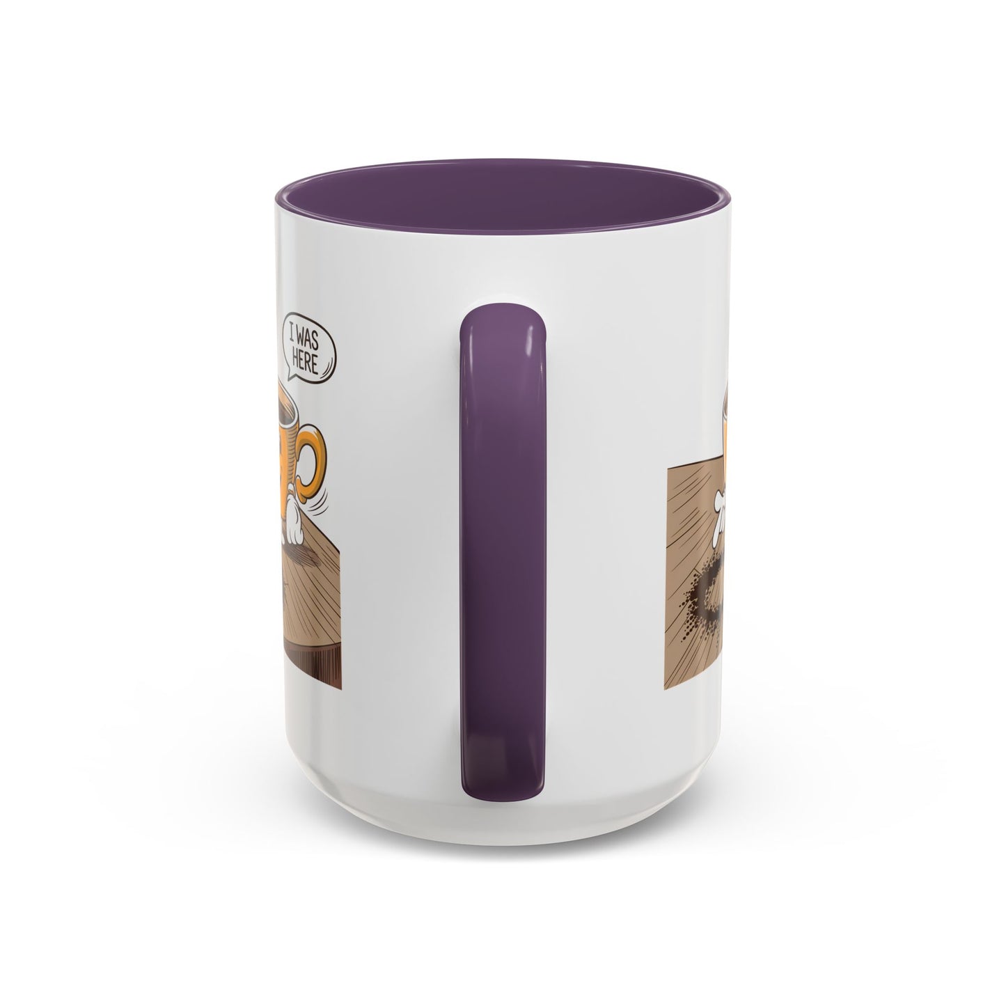 Humor Mug - I Was Here