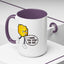 Humor Mug - I Hope You Step On Me