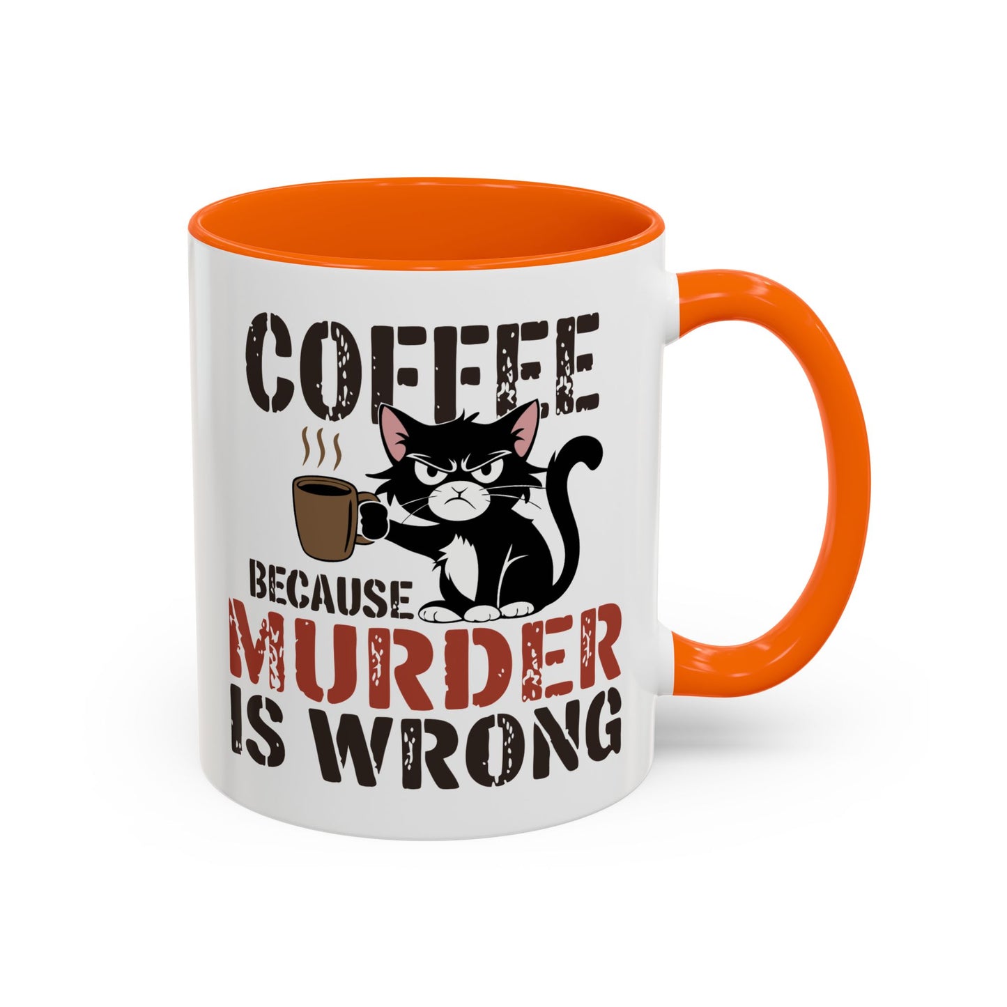 Humor Mug -  Coffee Because Murder is Wrong