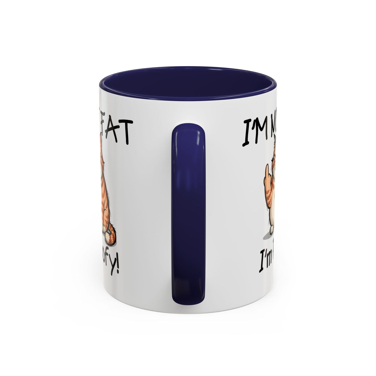Humor Mug - I'm Not Fat I'm Poofy