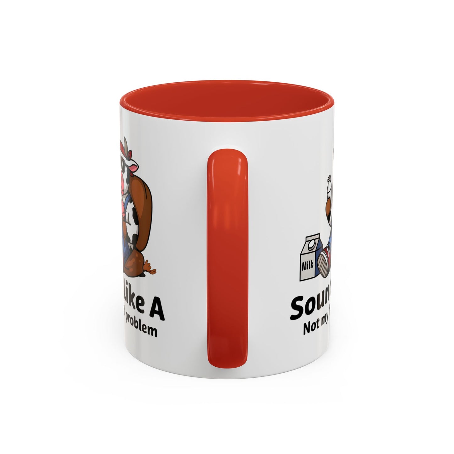 Humor Mug - Sounds Like A