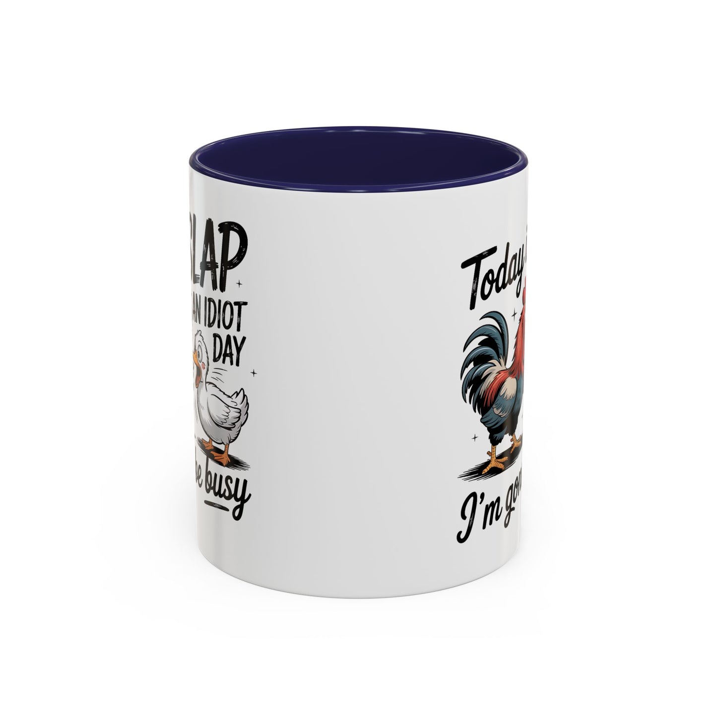 Humor Mug - Today is Slap An Idiot Day