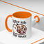 Humor Mug - Better Late Than Never