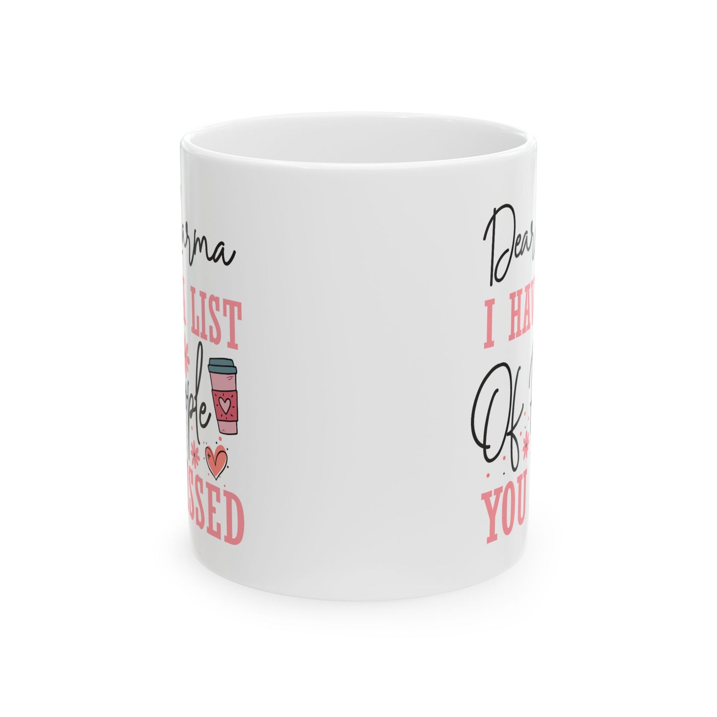 Humor Mug - Dear Karma