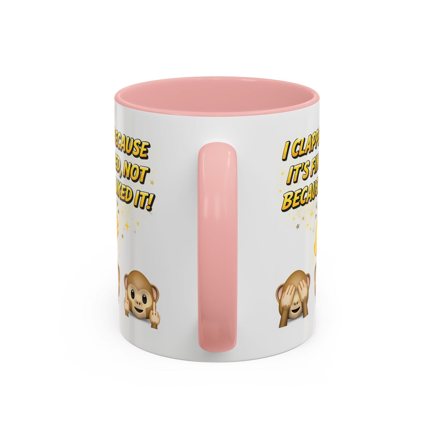 Humor Mug - I Clapped Because It's Finished
