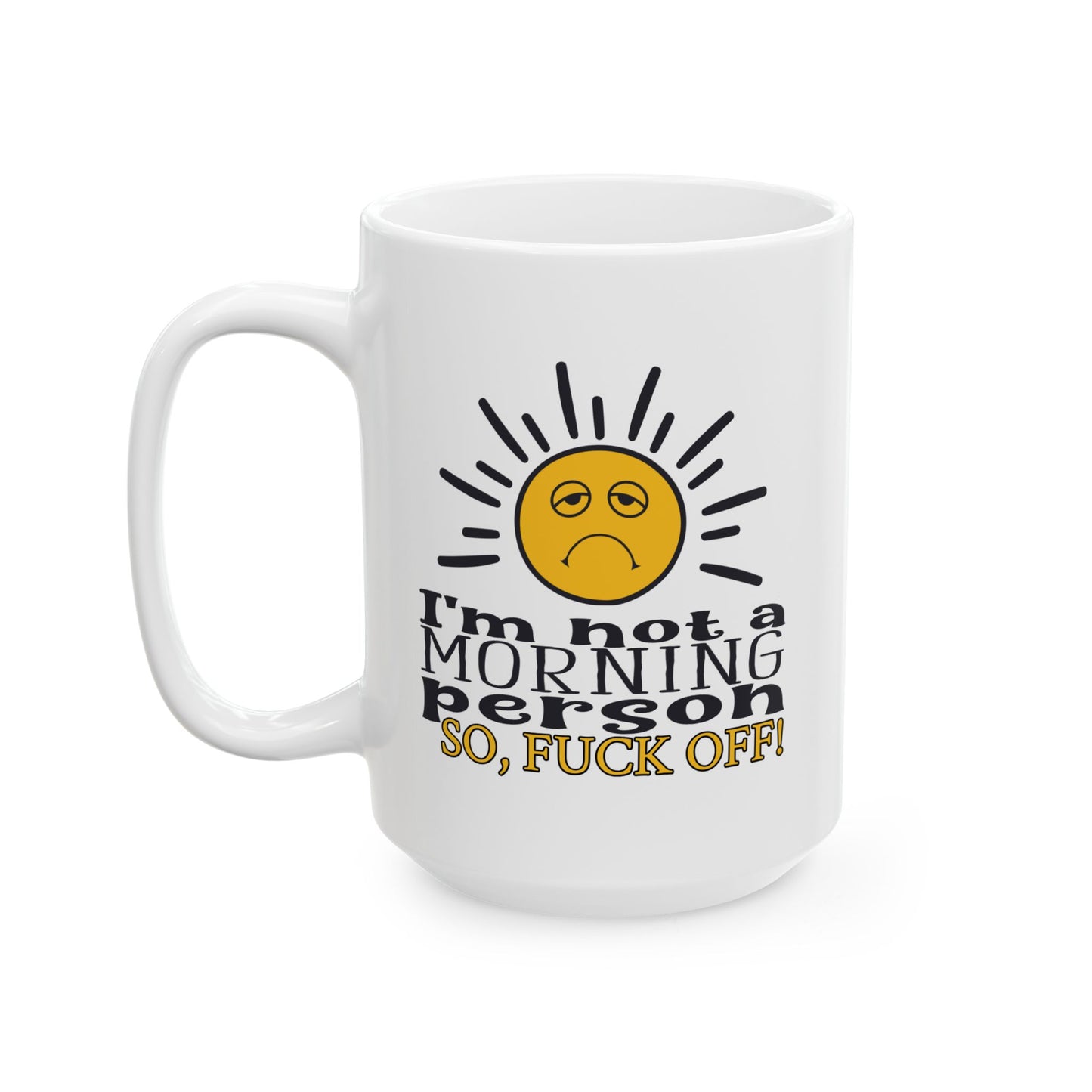 Adult Mug - I'm Not a Morning Person
