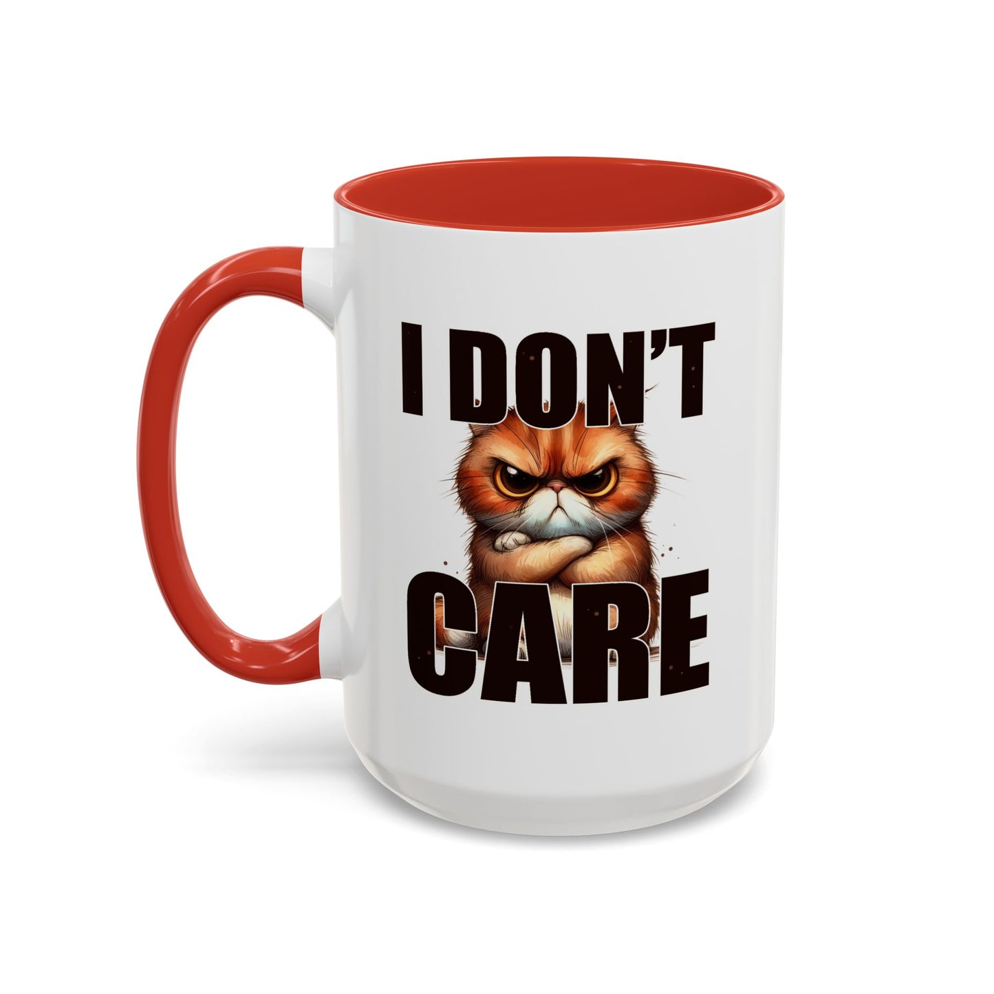 Humor Mug - I Don't Care