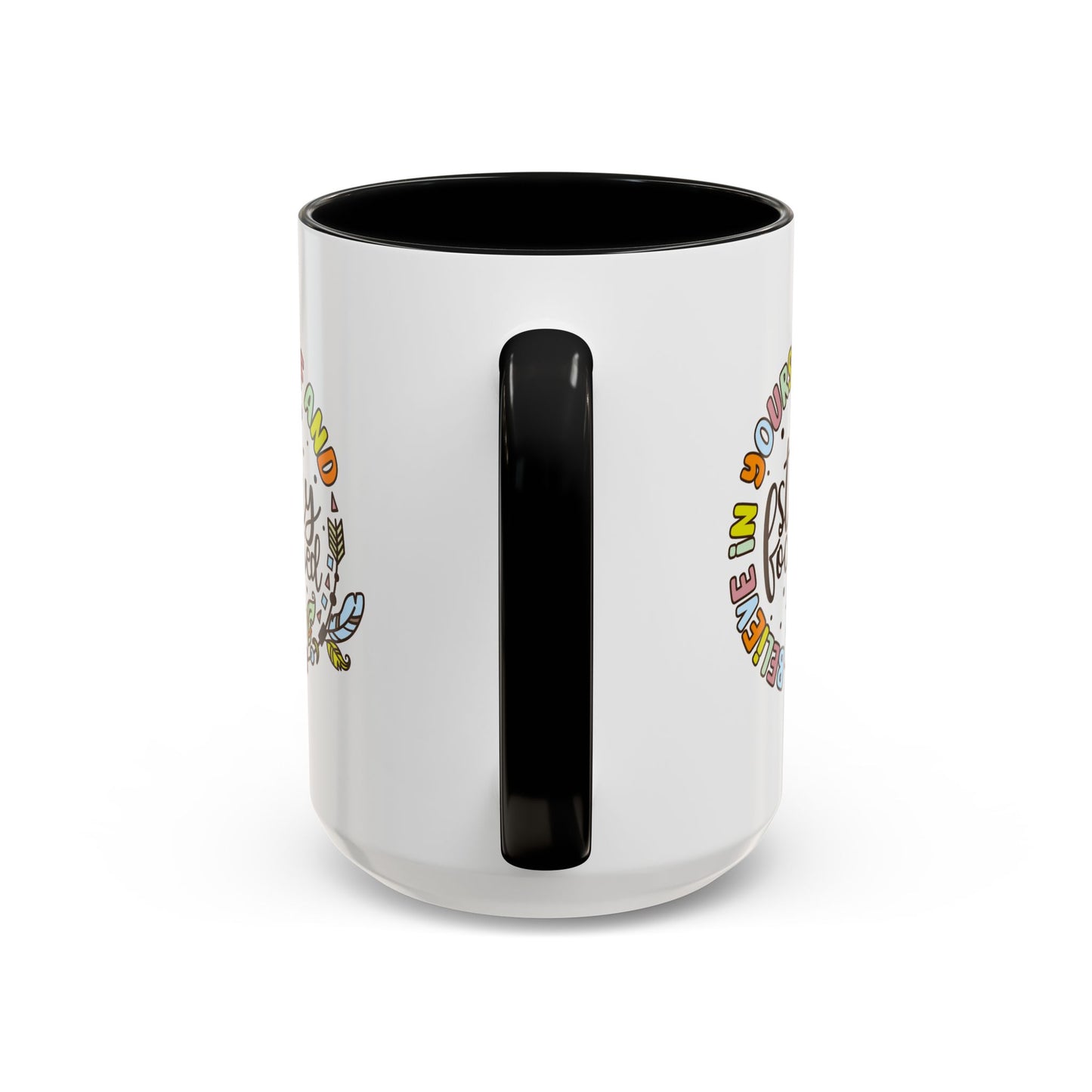 Motivation Mug - Believe in Yourself and Stay Focused
