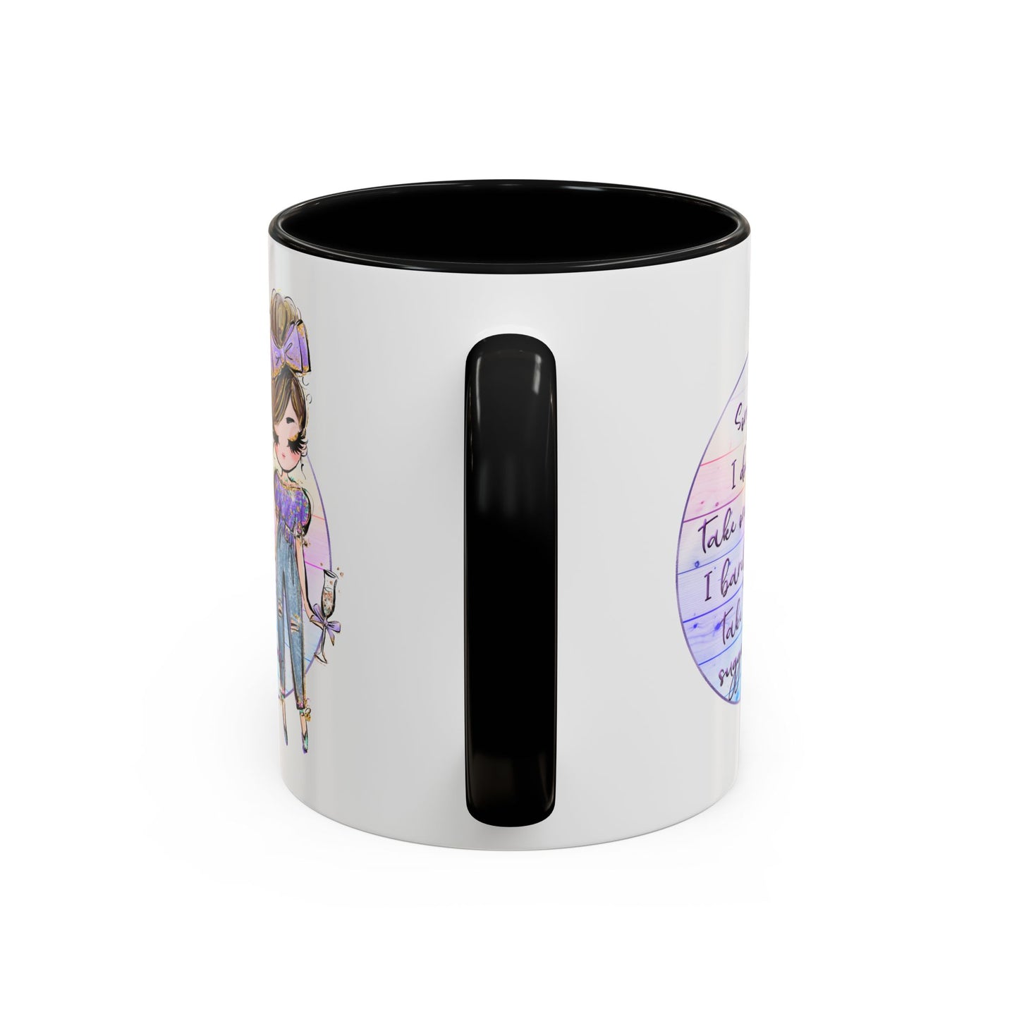 Humor Mug - Sorry I Don't Take Orders