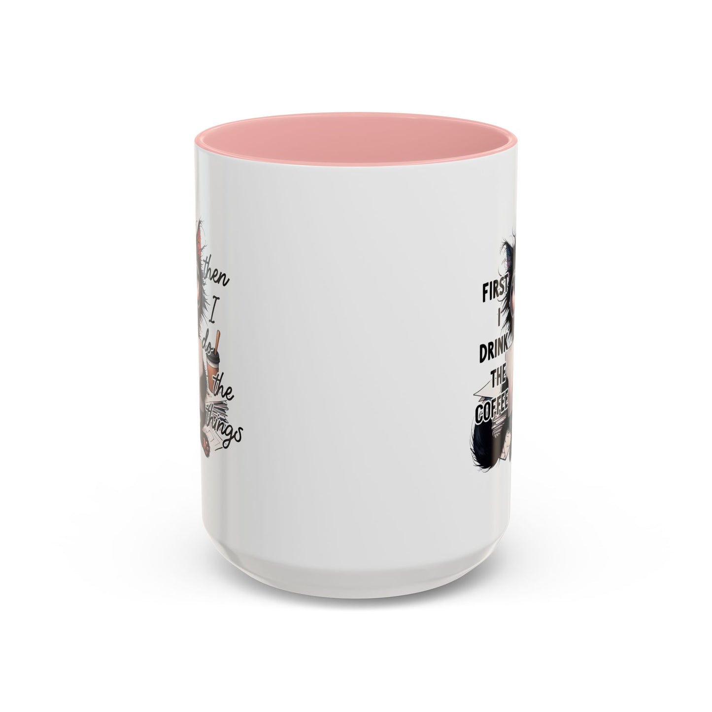 Animal Mug - First I Drink The Coffee