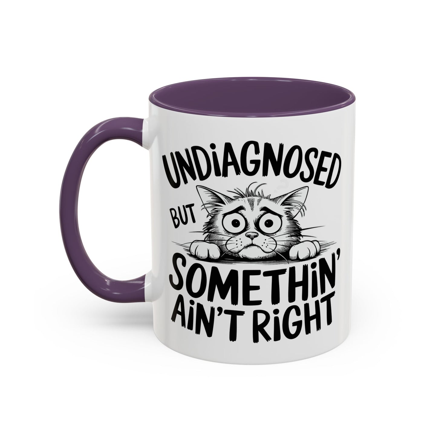 Animal Mug - Undiagnosed But Somethin' Ain't Right