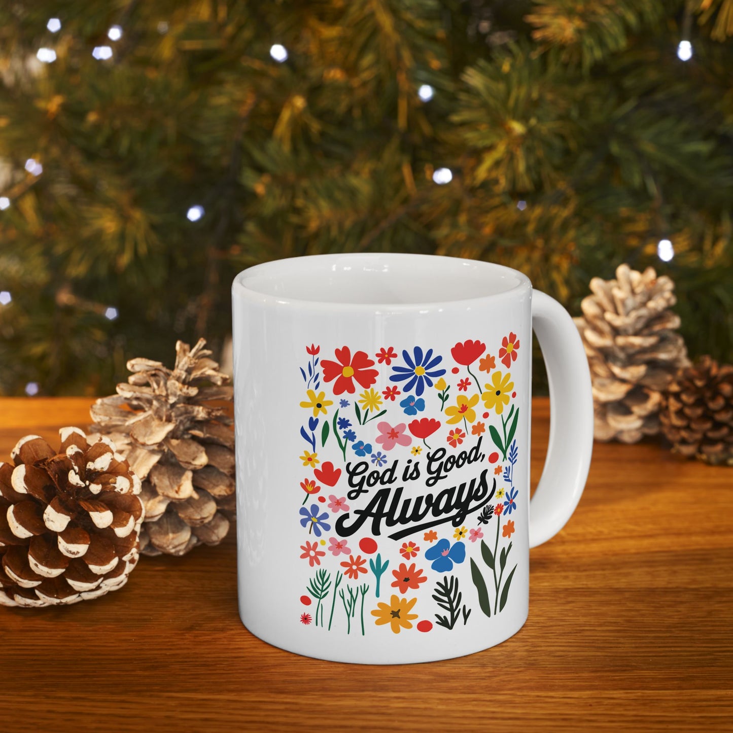 Religious Mug - God Is Good Always