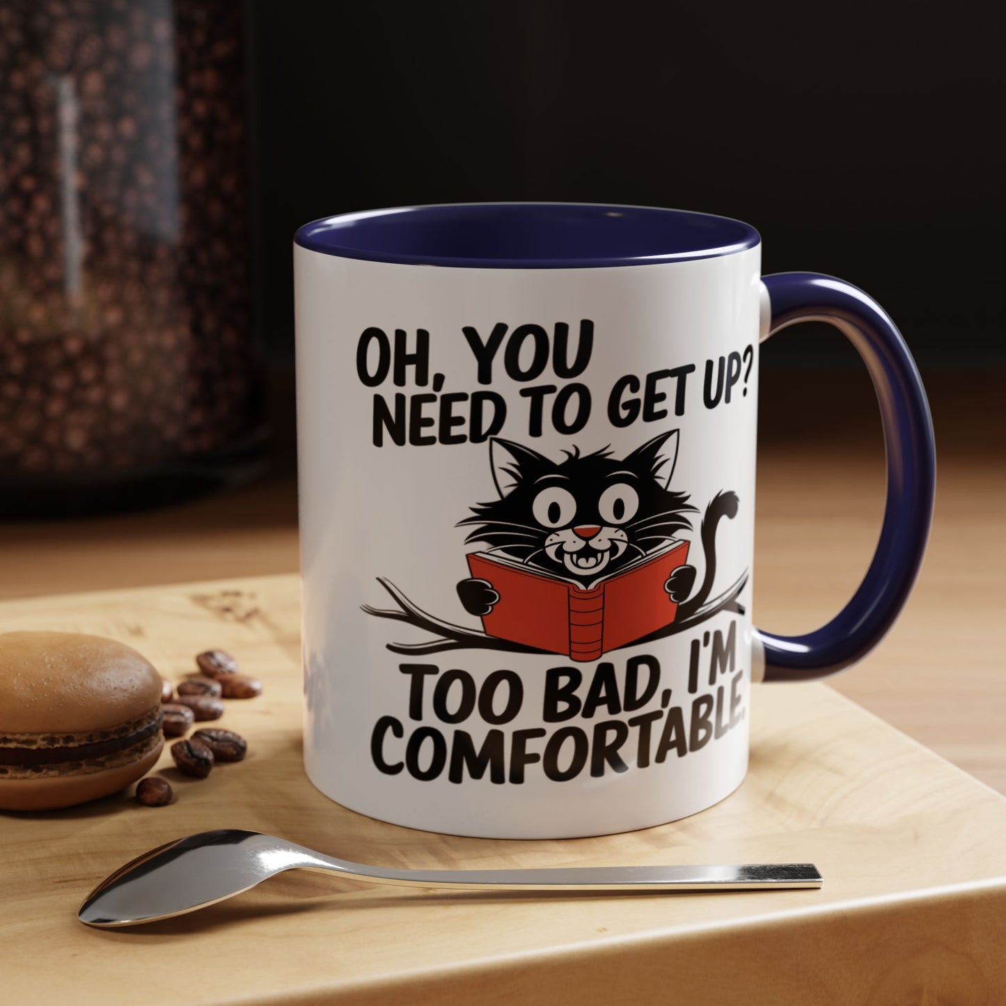 Animal Mug - Oh, You Need To Get Up?